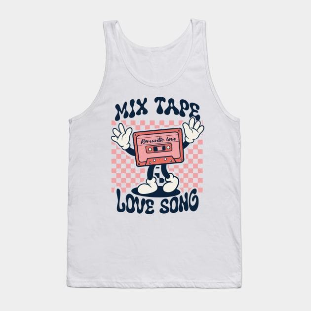 mix tape love song Tank Top by dadan_pm